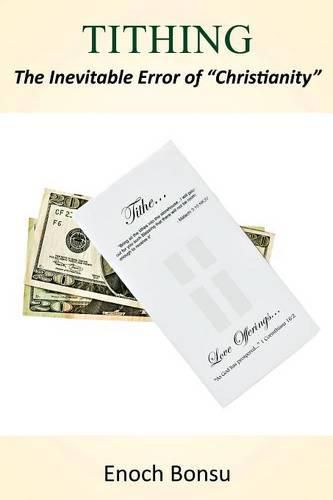 Cover image for Tithing: The Inevitable Error of Christianity