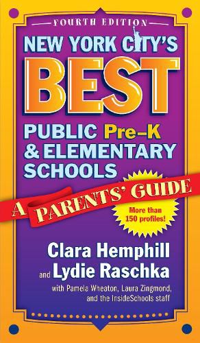 Cover image for New York City's Best Public Pre-K and Elementary Schools: A Parents' Guide