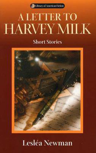 A Letter to Harvey Milk: Short Stories