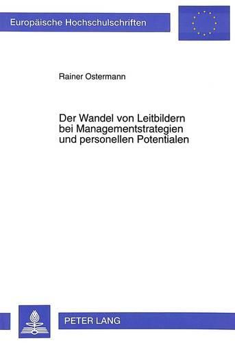Cover image for Der Wandel Von Leitbildern Bei Managementstrategien Und Personellen Potentialen: Konzeptionelle Ansaetze Im Vergleich