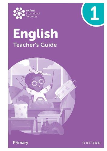 Cover image for Oxford International Primary English: Teacher's Guide Level 1