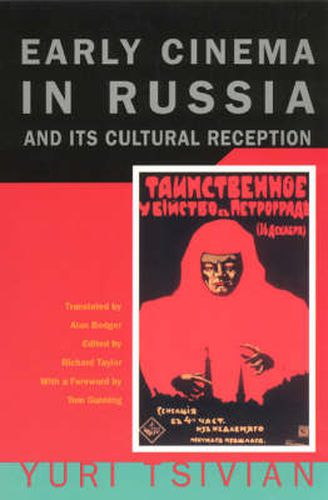 Cover image for Early Cinema in Russia and Its Cultural Reception