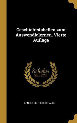 Cover image for Geschichtstabellen zum Auswendiglernen. Vierte Auflage