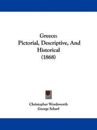 Cover image for Greece: Pictorial, Descriptive, And Historical (1868)