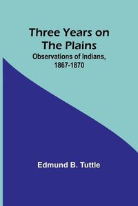 Cover image for Three Years on the Plains