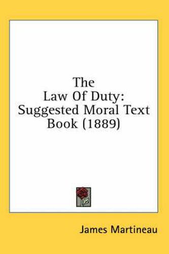 Cover image for The Law of Duty: Suggested Moral Text Book (1889)