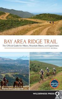 Cover image for Bay Area Ridge Trail: The Official Guide for Hikers, Mountain Bikers, and Equestrians