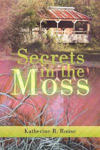 Cover image for Secrets in the Moss