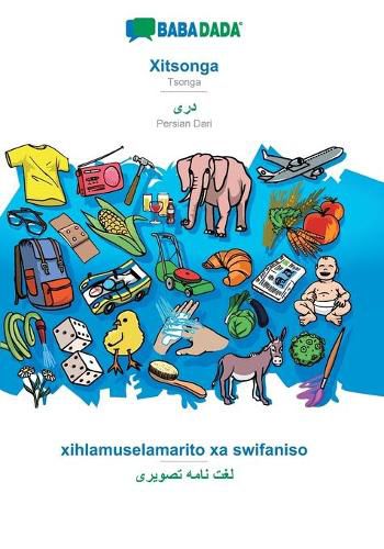 Cover image for BABADADA, Xitsonga - Persian Dari (in arabic script), xihlamuselamarito xa swifaniso - visual dictionary (in arabic script): Tsonga - Persian Dari (in arabic script), visual dictionary