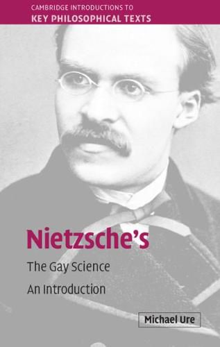 Cover image for Nietzsche's The Gay Science: An Introduction