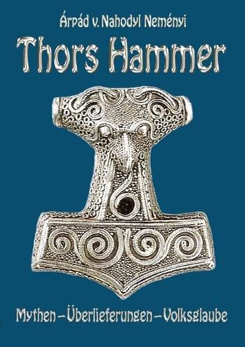 Cover image for Thors Hammer: Mythen, UEberlieferungen, Volksglaube