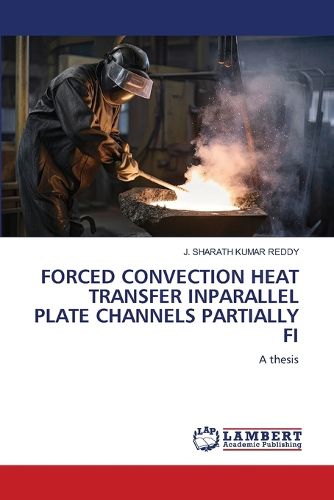 Cover image for Forced Convection Heat Transfer Inparallel Plate Channels Partially Fi