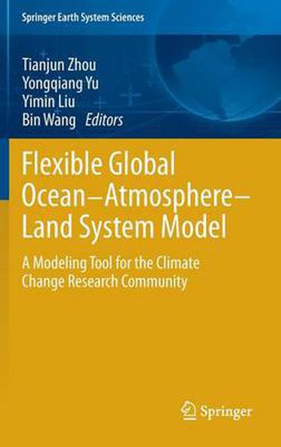 Flexible Global Ocean-Atmosphere-Land System Model: A Modeling Tool for the Climate Change Research Community