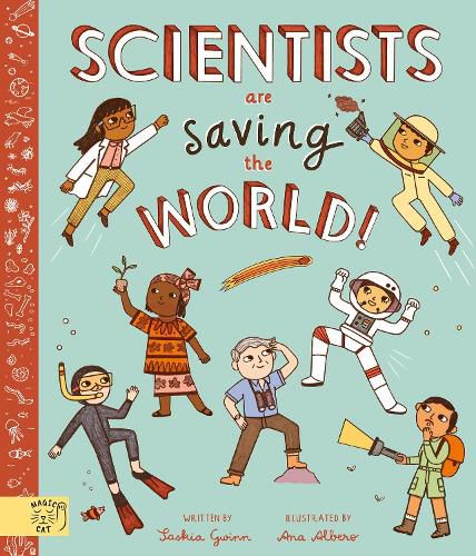 Scientists Are Saving the World!