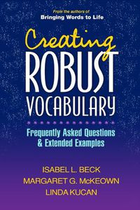 Cover image for Creating Robust Vocabulary: Frequently Asked Questions and Extended Examples