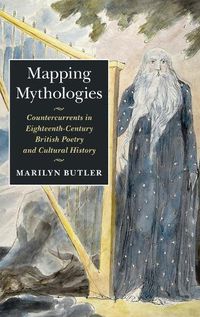 Cover image for Mapping Mythologies: Countercurrents in Eighteenth-Century British Poetry and Cultural History