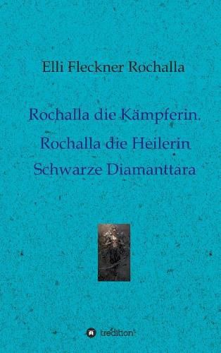 Cover image for Rochalla die Kampferin. Rochalla die Heilerin