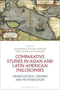 Cover image for Comparative Studies in Asian and Latin American Philosophies: Cross-Cultural Theories and Methodologies