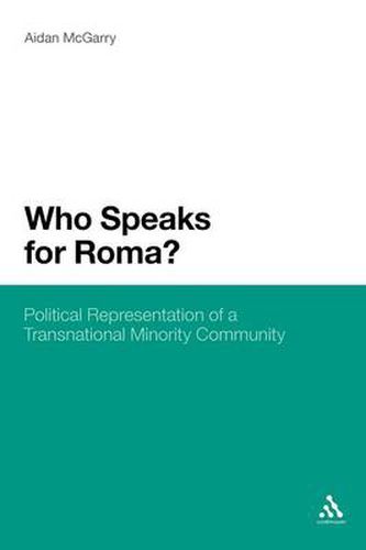 Cover image for Who Speaks for Roma?: Political Representation of a Transnational Minority Community