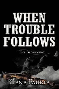 Cover image for When Trouble Follows