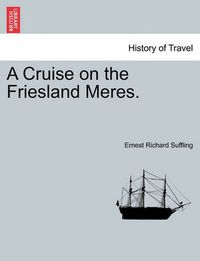 Cover image for A Cruise on the Friesland Meres.