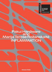 Cover image for Pakui Hardware and Marija Terese Rozanskaite: Inflammation