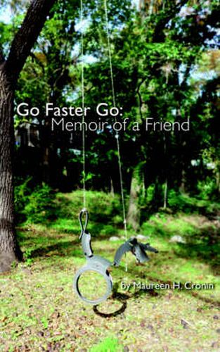 Cover image for Go Faster Go: Memoir of a Friend