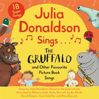 Cover image for Julia Donaldson Sings The Gruffalo and Other Favourite Picture Book Songs