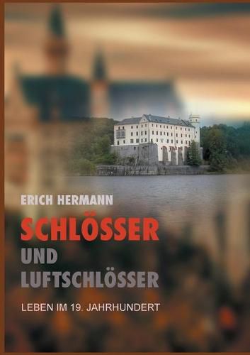 Cover image for Schloesser und Luftschloesser: Leben im 19. Jahrhundert