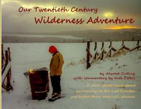 Cover image for Our Twentieth Century Wilderness Adventure