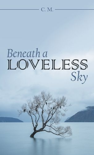 Cover image for Beneath a Loveless Sky