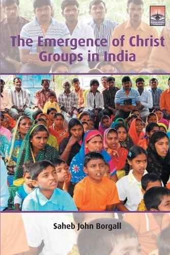 The Emergence of Christ Groups in India