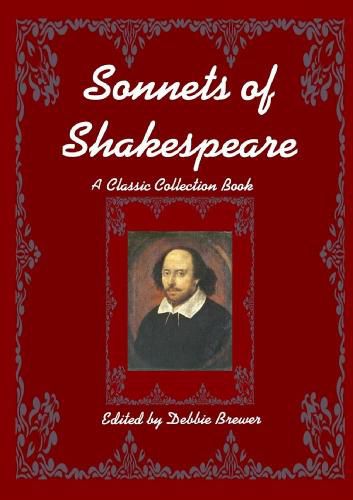 Sonnets of Shakespeare, A Classic Collection Book