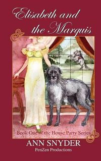 Cover image for Elisabeth and the Marquis: Book One of the House Party Series