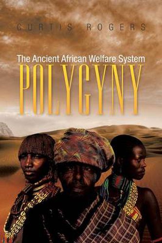 Cover image for Polygyny: The Ancient African Welfare System