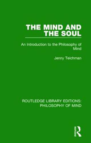 Cover image for The Mind and the Soul: An Introduction to the Philosophy of Mind