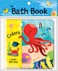 Cover image for Colors: Under the Sea (My Bath Book)