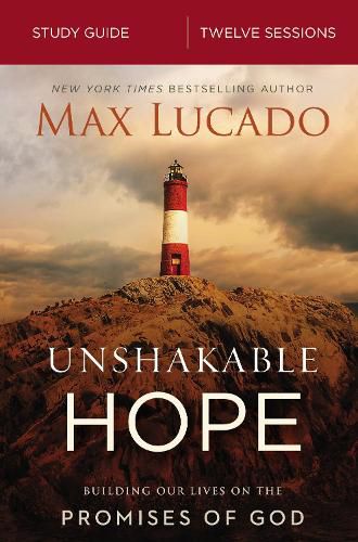 Cover image for Unshakable Hope Bible Study Guide: Building Our Lives on the Promises of God