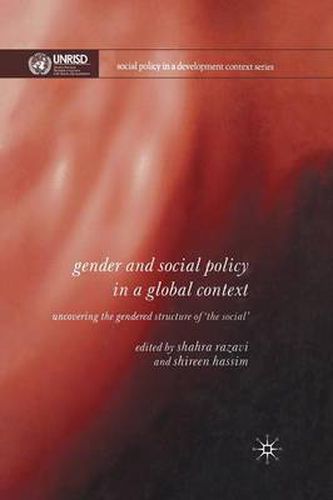 Gender and Social Policy in a Global Context: Uncovering the Gendered Structure of 'The Social