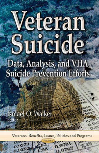 Cover image for Veteran Suicide: Data, Analysis & VHA Suicide Prevention Efforts