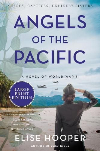 Cover image for Angels Of The Pacific: A Novel Of World War II [Large Print]