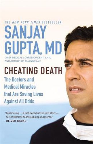 Cover image for Cheating Death: The Doctors and Medical Miracles that are Saving Lives Against all Odds