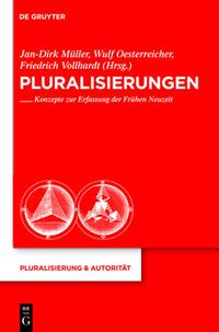 Cover image for Pluralisierungen: Konzepte Zur Erfassung Der Fruhen Neuzeit