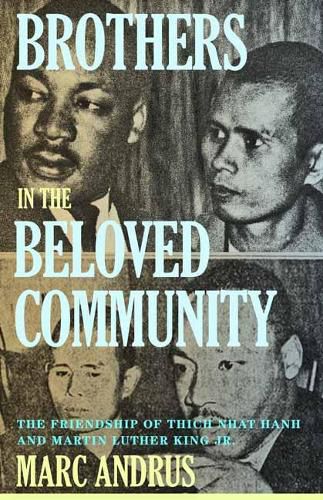 Cover image for Brothers in the Beloved Community: The Friendship of Thich Nhat Hanh and Martin Luther King Jr.
