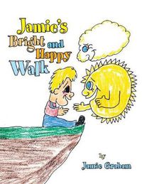 Cover image for Jamie's Bright and Happy Walk