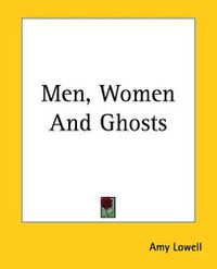 Cover image for Men, Women And Ghosts