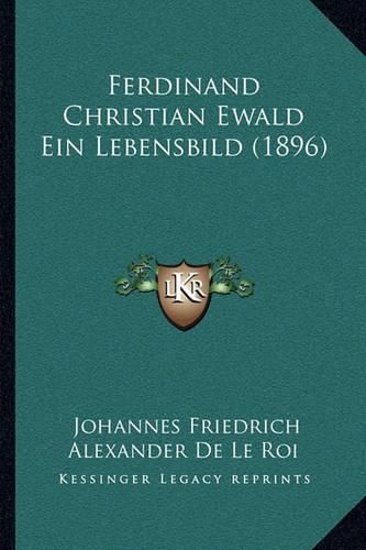 Ferdinand Christian Ewald Ein Lebensbild (1896)