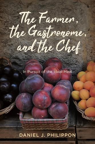 Cover image for The Farmer, the Gastronome, and the Chef