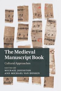 Cover image for The Medieval Manuscript Book: Cultural Approaches