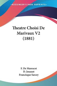 Cover image for Theatre Choisi de Marivaux V2 (1881)